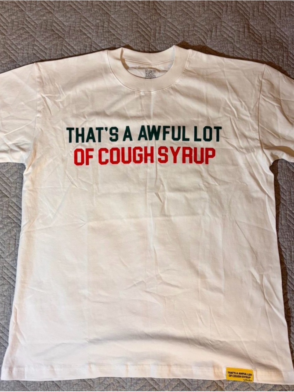 White Graphic Tee "That's A Awful Lot Of Cough Syrup"